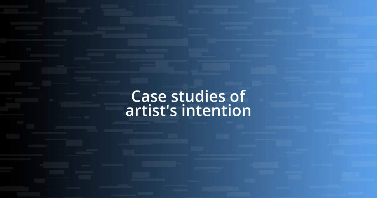 Case studies of artist