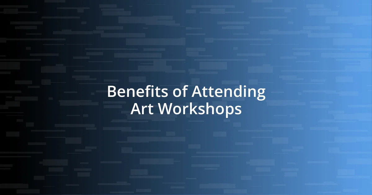 Benefits of Attending Art Workshops