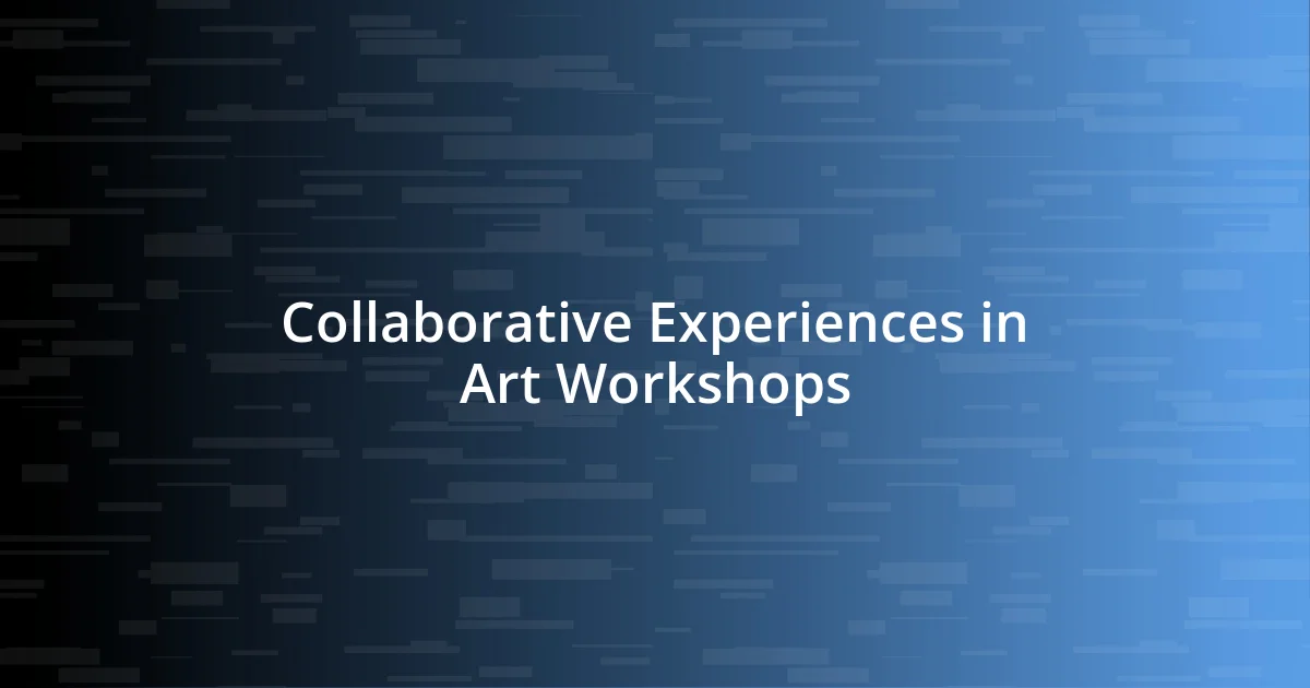 Collaborative Experiences in Art Workshops