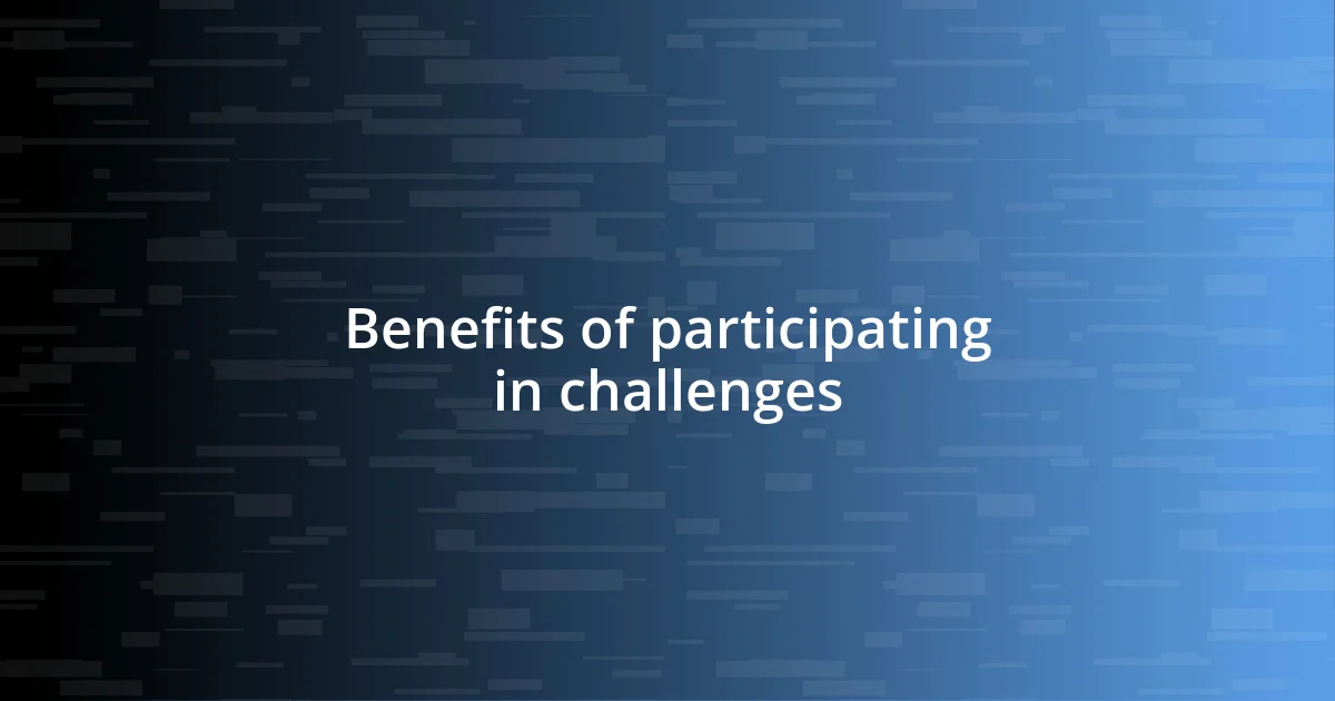 Benefits of participating in challenges