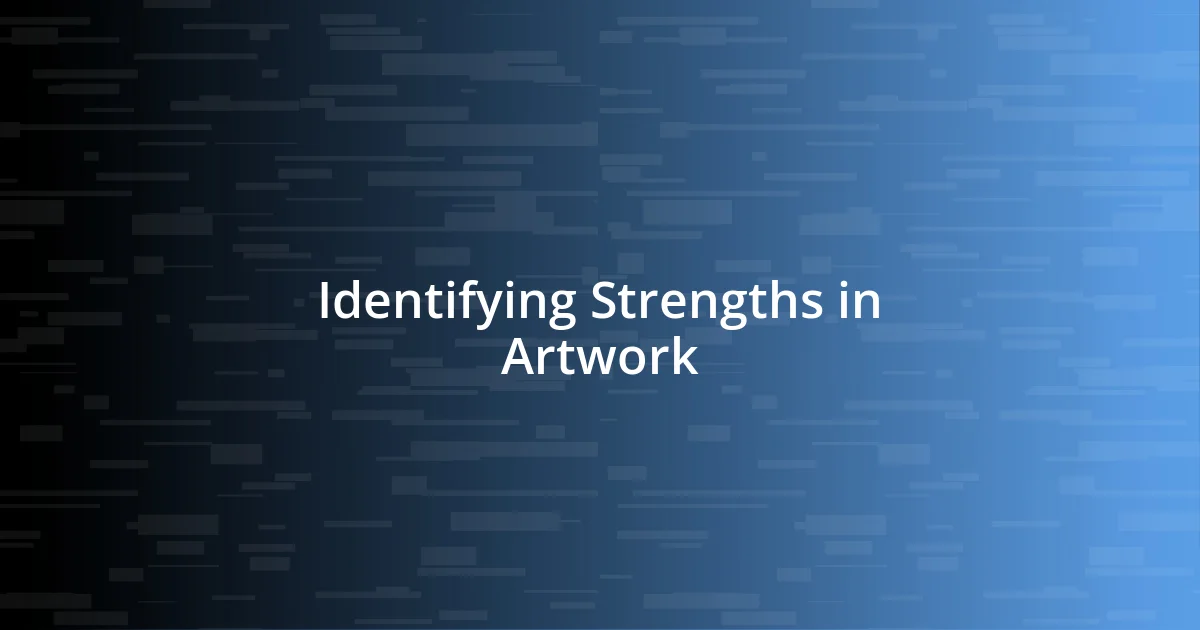 Identifying Strengths in Artwork