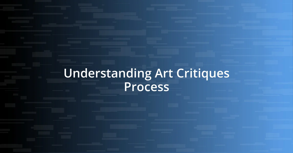 Understanding Art Critiques Process