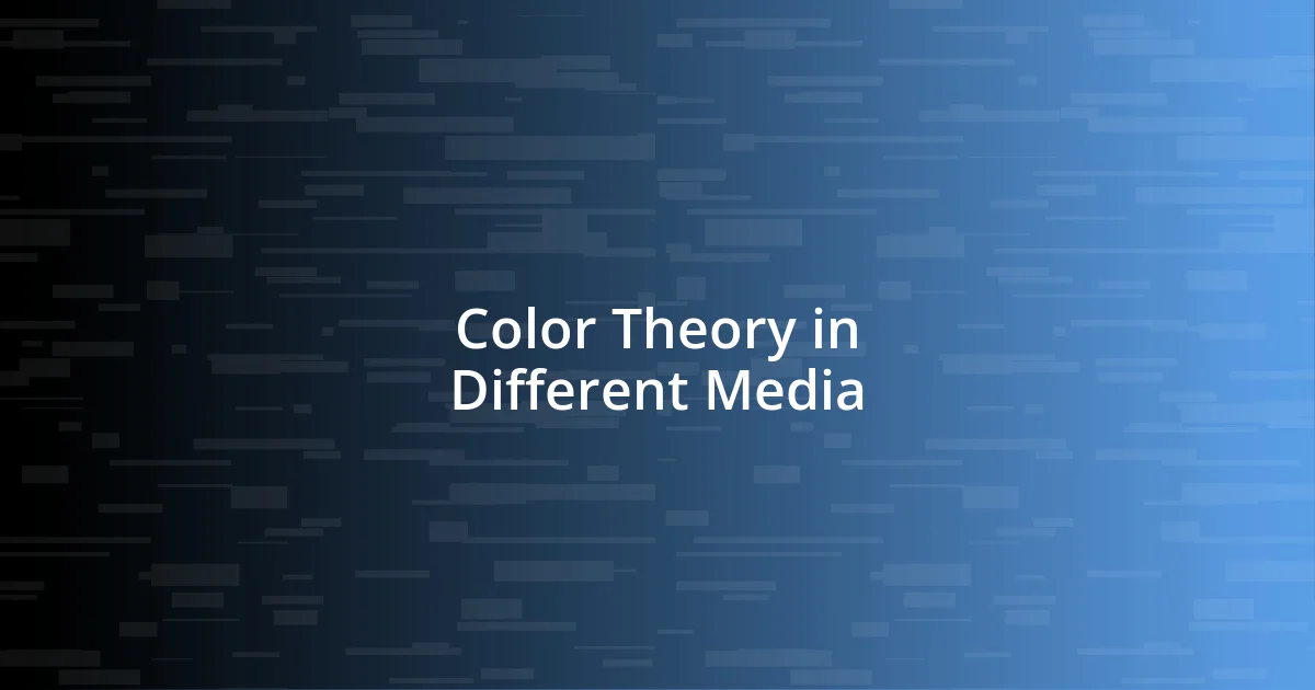 Color Theory in Different Media